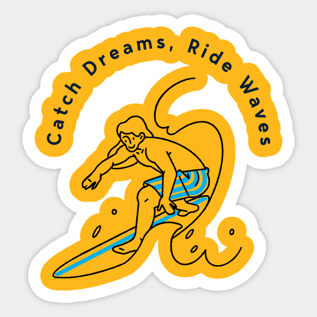 Chase Dreams, Ride Waves Sticker by AKPrints